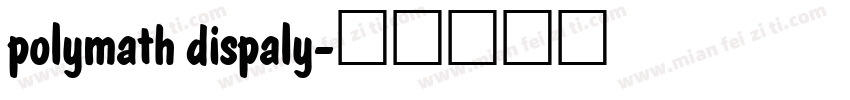 polymath dispaly字体转换